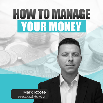How to Manage your Money Efficiently by Mark Root 