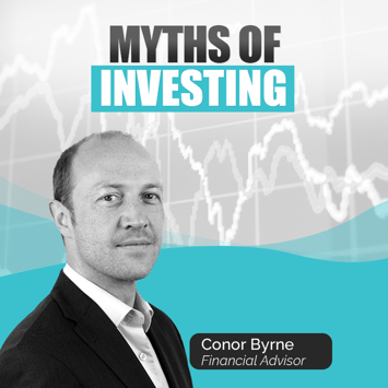 Myths of Investing by Conor Byrne Myths of Investing by Conor Byrne